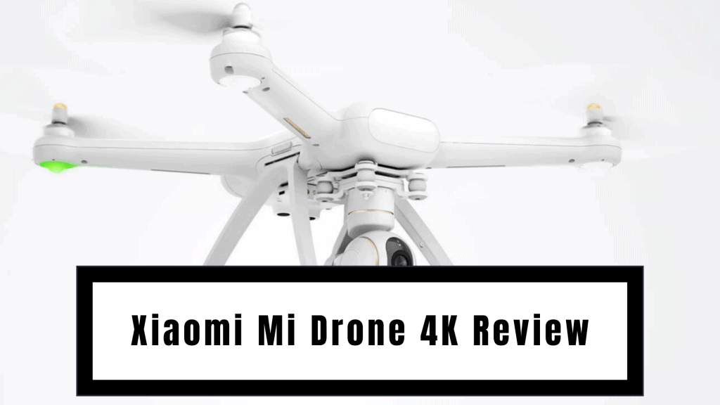 Revisión del Xiaomi Mi Drone 4K |  El mejor dron económico 4K
