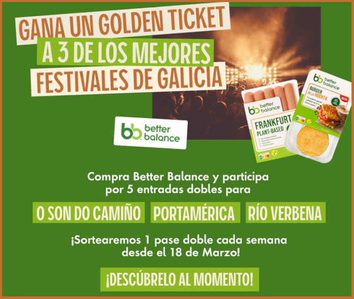 Better Balance extrage 5 bilete duble la festivaluri (Galicia) – Cadouri și mostre gratuite
 – Știri de agrement