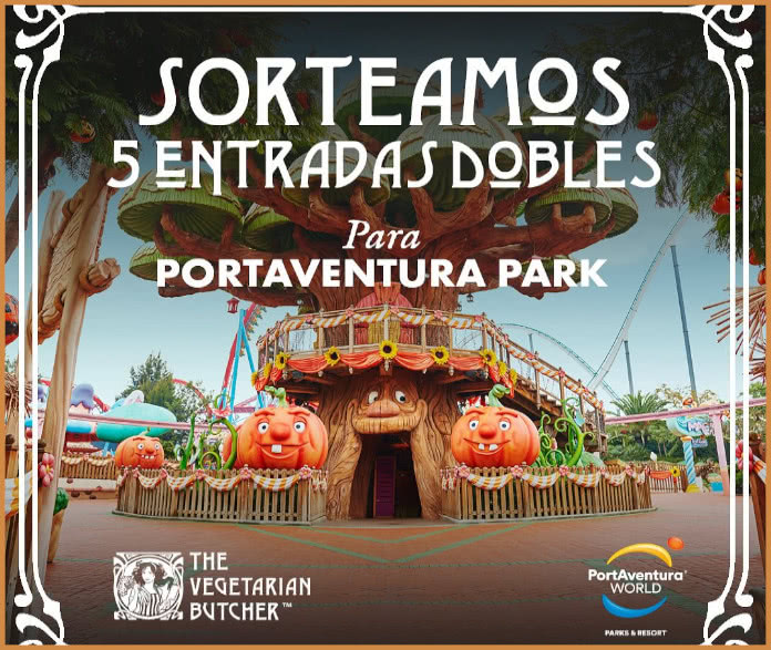 The Vegetarian Butcher scoate la sorți 5 bilete duble la PortAventura Park – Cadouri și mostre gratuite
 – Știri de agrement