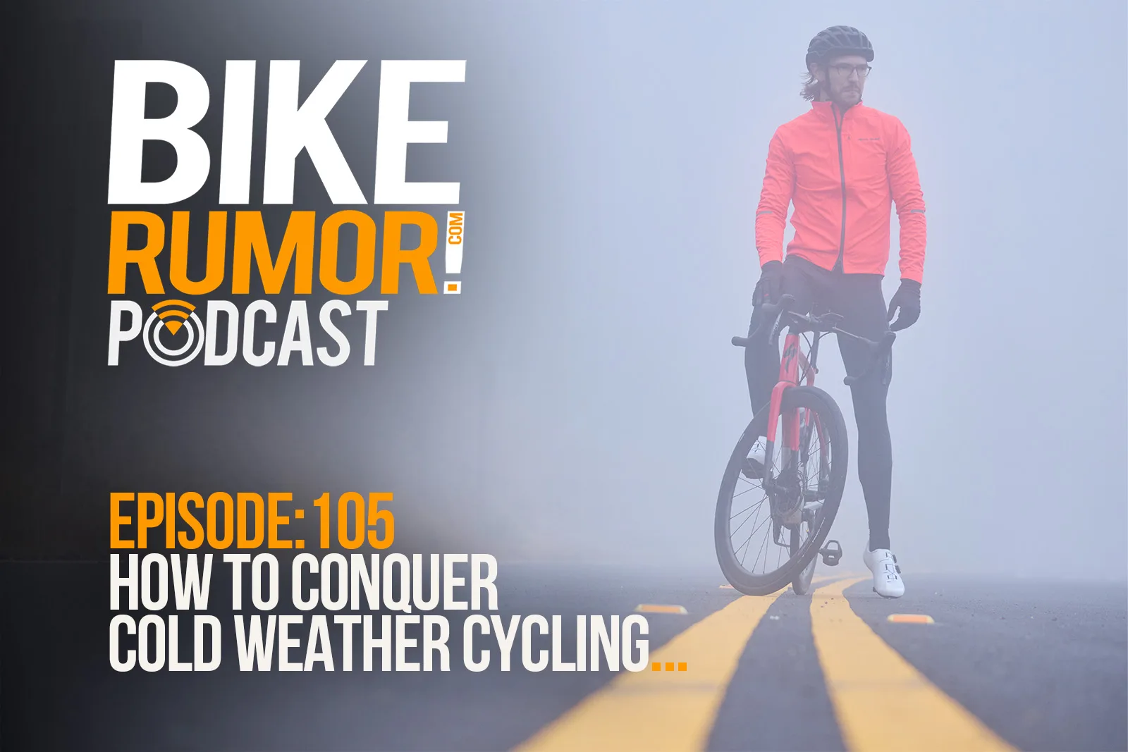 Podcast Ep n.° 105: Cómo conquistar el ciclismo en climas fríos