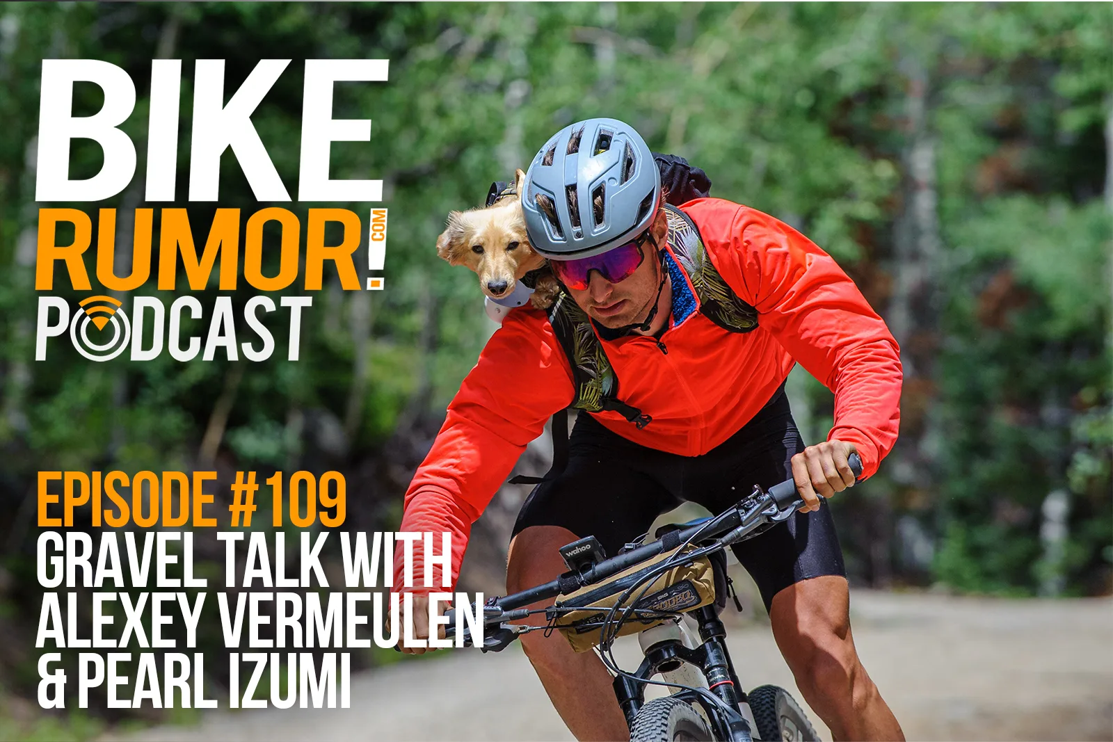 Podcast #109: ¡Talk de grava con Alexey Vermeulen y Pearl Izumi y Sir Willie the Wiener!