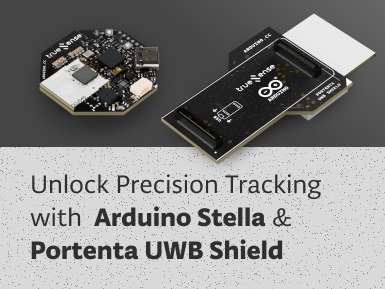 Levanta tu IoT con una franja ultra grande: ¡Conoce a Arduino Stella y Porta Uwb Shield!